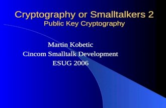 Cryptography for Smalltalkers 2 - ESUG 2006