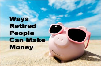 Ways Retired People Can Make Money