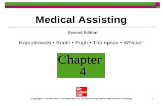 1 Ramutkowski Booth Pugh Thompson Whicker Copyright &copy; The McGraw-Hill Companies, Inc. Permission required for reproduction or display. Medical Assisting