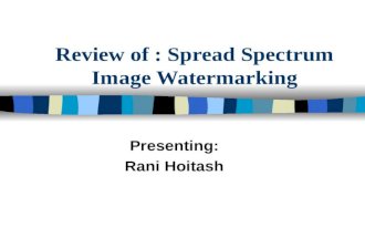 Review of : Spread Spectrum Image Watermarking Presenting: Rani Hoitash