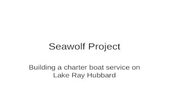 building of Sea wolf project 2007