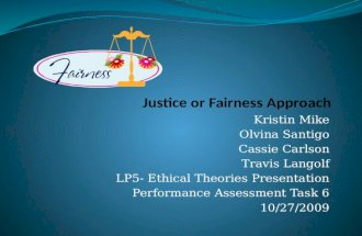 Kristin Mike Olvina Santigo Cassie Carlson Travis Langolf LP5- Ethical Theories Presentation Performance Assessment Task 6 10/27/2009