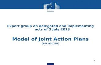 Expert group on delegated and implementing acts of 3 July 2013 Model of Joint Action Plans (Art 95 CPR) 1