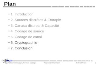 Dpt. T&copy;l&copy;communications, Services &amp; Usages Th&copy;orie de l information H. Benoit-Cattin 74 Plan 1. Introduction 2. Sources discr&uml;tes &amp; Entropie 3. Canaux