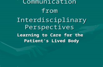 End-of-Life Communication from Interdisciplinary Perspectives Learning to Care for the Patient&acirc;&euro;&trade;s Lived Body