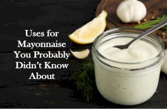 Uses for Mayonnaise You Probably Didn’t Know About