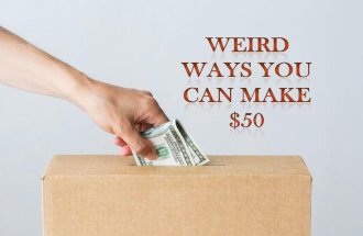Weird Ways You Can Make $50